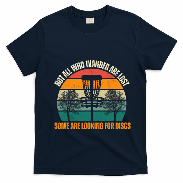 Not All Who Wander Are Lost Some Are Looking For Discs T-Shirt - Navy Blue