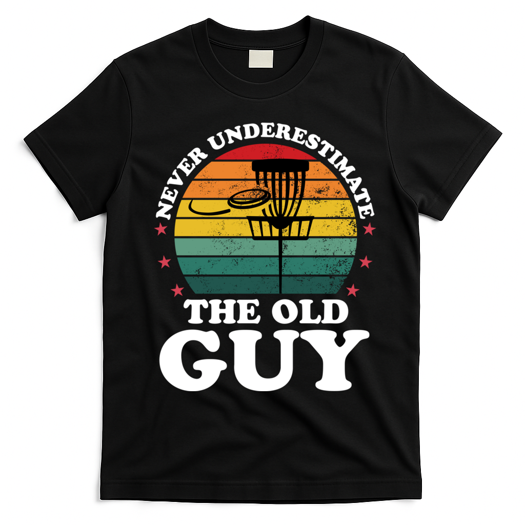 Never Underestimate The Old Guy Funny Disc Golf Frisbee Gift T-Shirt - Black