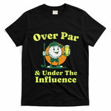 Over Par And Under The Influence T-Shirt - Black