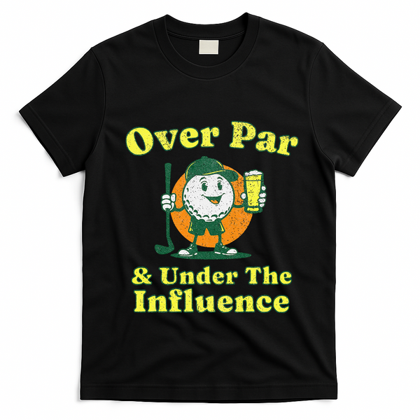 Over Par And Under The Influence T-Shirt - Black