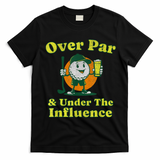 Over Par And Under The Influence Funny Vintage Golf Drinking T-Shirt - Black
