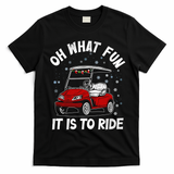 Oh What Fun It Is To Ride Funny Golf Christmas T-Shirt - Black