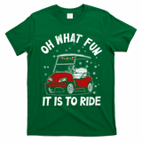 Oh What Fun It Is To Ride Funny Golf Christmas T-Shirt - Irish Green