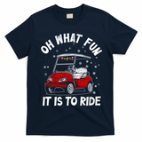 Oh What Fun It Is To Ride Funny Golf Christmas T-Shirt - Navy Blue