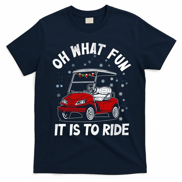 Oh What Fun It Is To Ride Funny Golf Christmas T-Shirt - Navy Blue