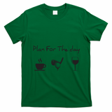 Plan For The Day Coffee Golf Wine T-Shirt - Irish Green