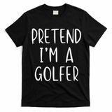 Pretend Golfer Costume Halloween Simple Funny Golfing Golf T-Shirt - Black