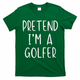 Pretend Golfer Costume Halloween Simple Funny Golfing Golf T-Shirt - Irish Green