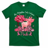 Pig In October We Wear Pink Pumpkin Breast Cancer T-Shirt - Irish Green