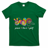 Peace Love Golf Rainbow Gift T-Shirt - Irish Green