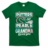 Putters Or Pearls Gender Reveal Grandma Baby Party Supplies T-Shirt - Irish Green
