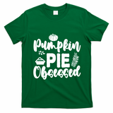 Pumpkin Pie Obsessed T-Shirt - Irish Green