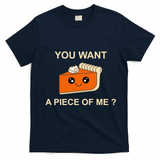 Pumpkin Pie You Want A Piece Of Me? T-Shirt - Navy Blue