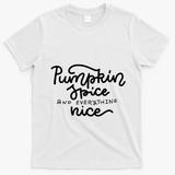 Pumpkin Spice And Everything Nice T-Shirt - White