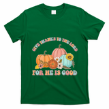 Pumpkin Stack Give Thanks To The Lord For He Is Good Autumn Funny Gift T-Shirt - Irish Green