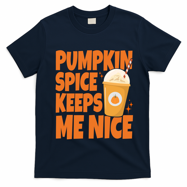 Pumpkin Spice Keeps Me Nice Coffee Lover Holiday T-Shirt - Navy Blue