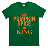Pumpkin spice King Coffee Lover halloween & Thanksgiving T-Shirt - Irish Green