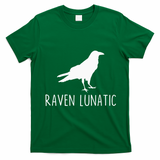 Raven Lunatic Funny Goth Bird Lover Halloween Party Gift T-Shirt - Irish Green