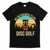 retirement plan disc golf funny disc golfing golfer frolfing T-Shirt - Black