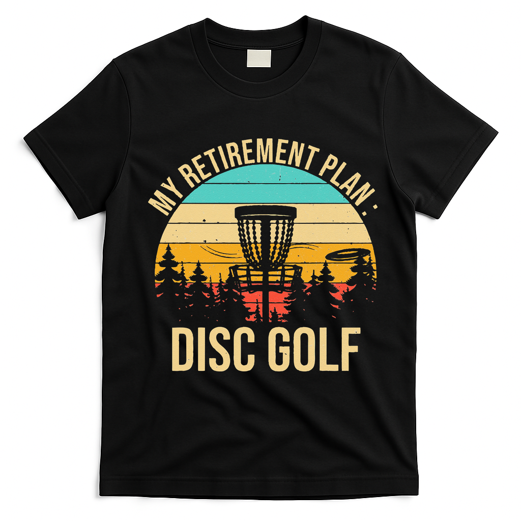 retirement plan disc golf funny disc golfing golfer frolfing T-Shirt - Black