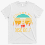 retirement plan disc golf funny disc golfing golfer frolfing T-Shirt - White