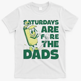 Saturdays Are Fore The Dads Golf T-Shirt - White