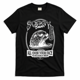 Soggy Beaver Bbq If ItS Not All Over Your Face Funny Beaver T-Shirt - Black
