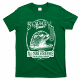 Soggy Beaver Bbq If ItS Not All Over Your Face Funny Beaver T-Shirt - Irish Green