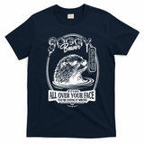 Soggy Beaver Bbq If ItS Not All Over Your Face Funny Beaver T-Shirt - Navy Blue