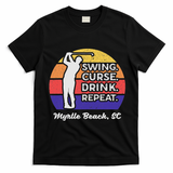 Swing Curse Drink Repeat Myrtle Beach Golf Design T-Shirt - Black
