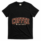 Sporty Coffee Weather Coffee Lover Fall Autumn Fan T-Shirt - Black