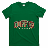 Sporty Coffee Weather Coffee Lover Fall Autumn Fan T-Shirt - Irish Green