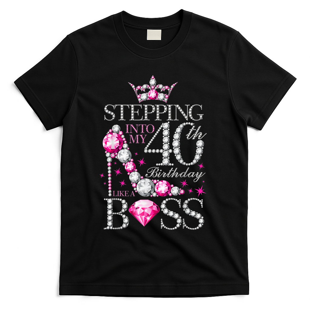Stepping Into My 40th Birthday Like A boss T-Shirt - Black
