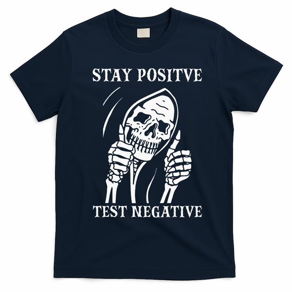 Stay Positive Test Negative Lazy Halloween Costume Skeleton T-Shirt - Navy Blue