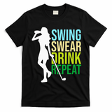 Swing Swear Drink Repeat Love Golf T-Shirt - Black