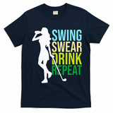 Swing Swear Drink Repeat Love Golf T-Shirt - Navy Blue