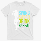 Swing Swear Drink Repeat Love Golf T-Shirt - White