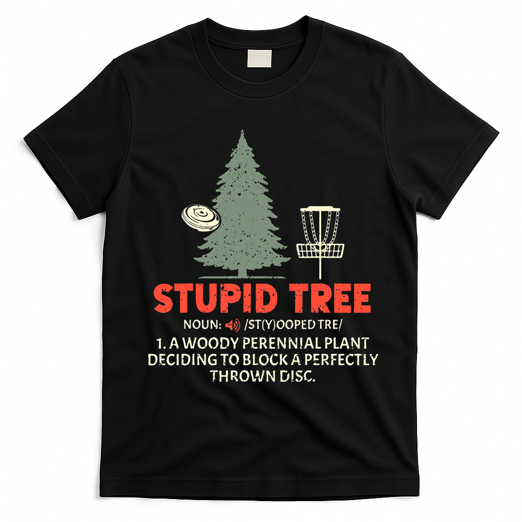 Stupid Tree Disc Golf For A King T-Shirt - Black