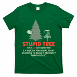 Stupid Tree Disc Golf For A King T-Shirt - Irish Green