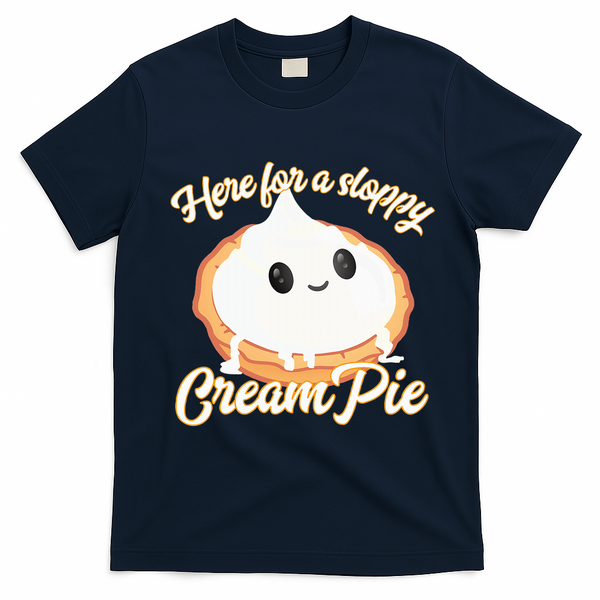 Thanksgiving Cream Pie Here For The Sloppy Creampie T-Shirt - Navy Blue
