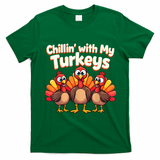 Thanksgiving Family Chillin With My Turkeys T-Shirt - Irish Green