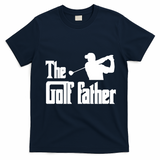 The Golf Father Funny Parody Best Golf Dad Fathers Day Love Funny Gift T-Shirt - Navy Blue