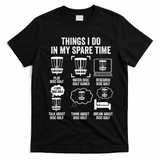 Things I Do In My Spare Time Disc Golf funny Gift Player T-Shirt - Black