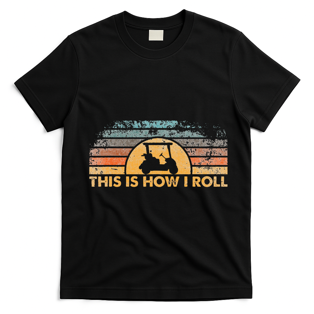 This Is How I Roll Vintage Golf Cart T-Shirt - Black