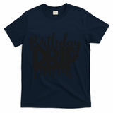 This Is My Birthday Drip T-Shirt - Navy