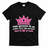 The Queen Is 40 Funny 40th Birthday T-Shirt - Black