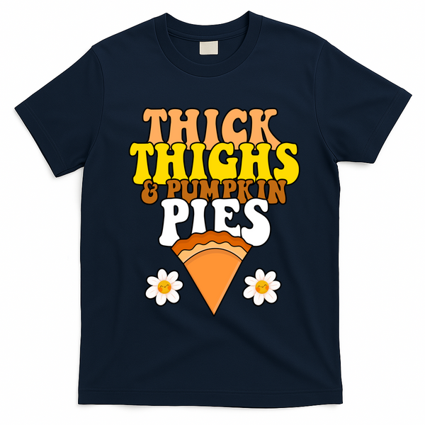 Thick Thighs And Pumpkin Pies Cute Thanksgiving T-Shirt - Navy Blue