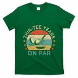 Thirtee Years On Par Funny 30th Birthday Golfer T-Shirt - Irish Green