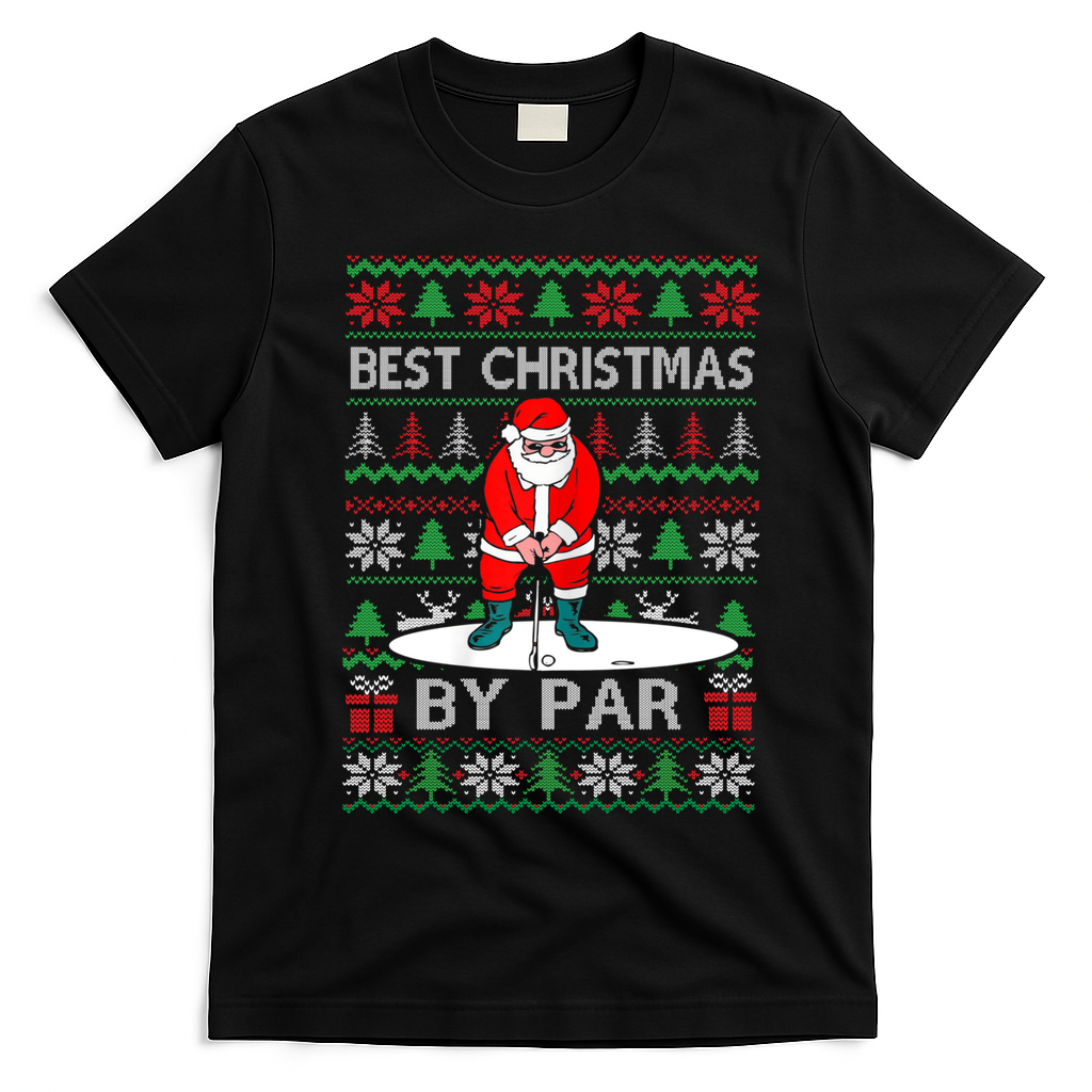 Ugly Sweater Xmas Golf Santa Claus Best Christmas By Par T-Shirt - Black
