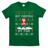 Ugly Sweater Xmas Golf Santa Claus Best Christmas By Par T-Shirt - Irish Green